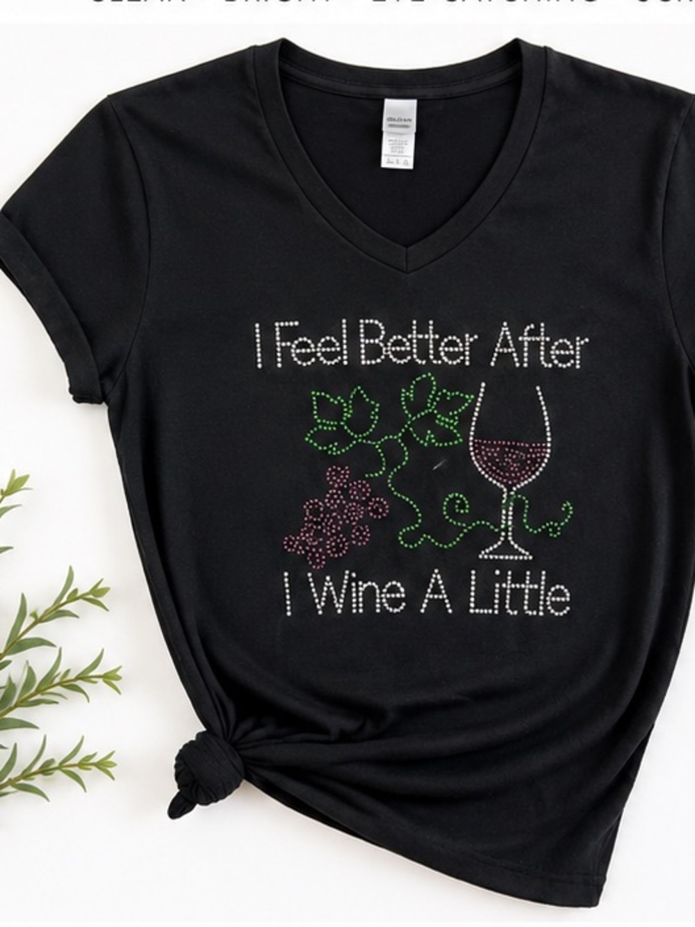Gildan Rhinestone “I Feel Better After I Wine A Little” Tee | Black Graphic Top